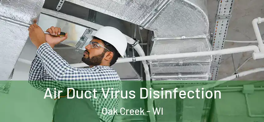 Air Duct Virus Disinfection Oak Creek - WI