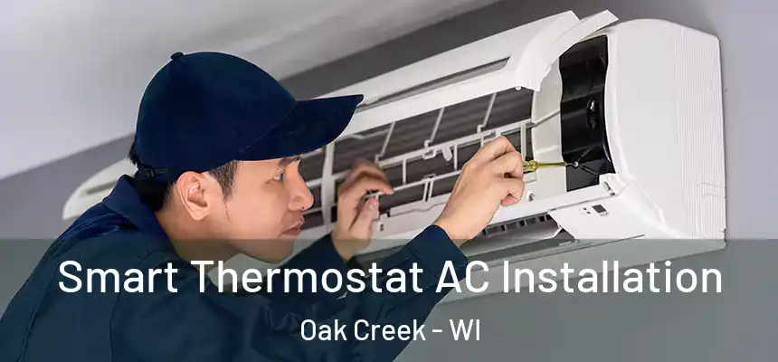  Smart Thermostat AC Installation Oak Creek - WI