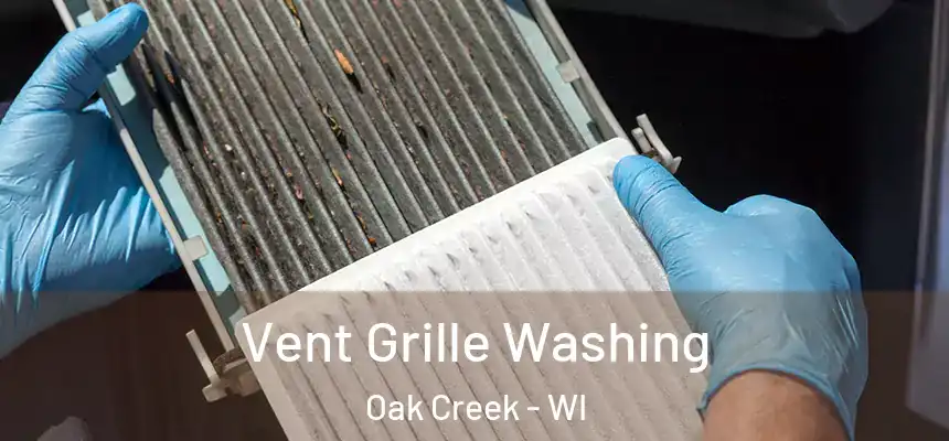 Vent Grille Washing Oak Creek - WI